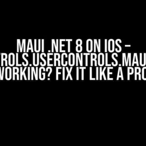 MAUI .NET 8 on iOS – Controls.UserControls.MAUI not working? Fix it like a Pro!