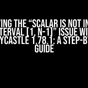 Solving the “Scalar is not in the interval [1, n-1]” Issue with BouncyCastle 1.78.1: A Step-by-Step Guide