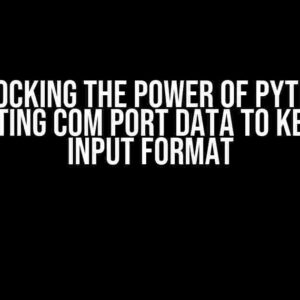 Unlocking the Power of Python: Converting COM Port Data to Keyboard Input Format