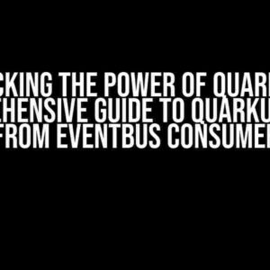 Unlocking the Power of Quarkus: A Comprehensive Guide to Quarkus Multi from EventBus Consumer